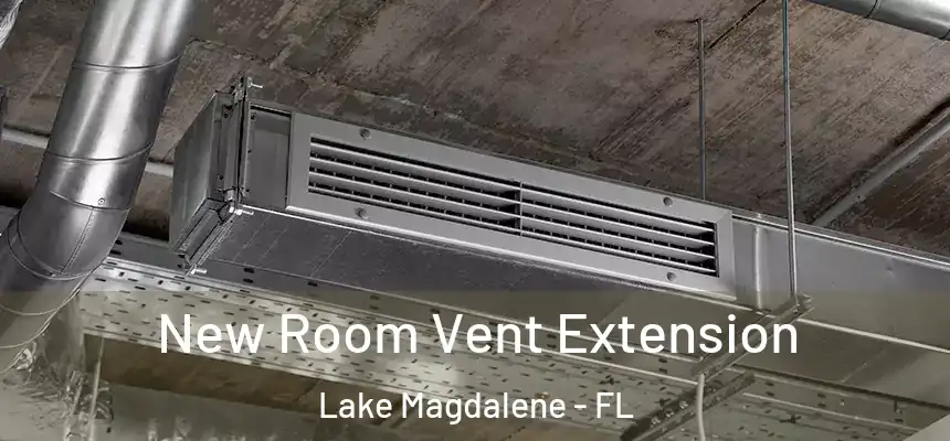 New Room Vent Extension Lake Magdalene - FL